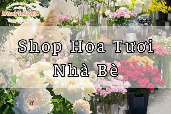 shop hoa tươi nhà bè